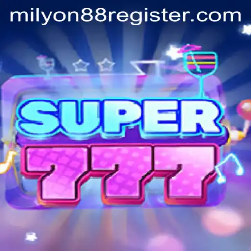 Exploring the Thrills of Super777: A Comprehensive Guide with Milyon88 Insights
